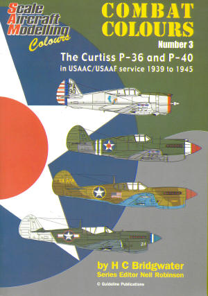 Combat colours No3: The Curtiss P36 and P40 in USAAC/USAAF Service 1939 to 1945  0953904059