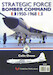 Strategic Force Bomber Command 1950-1968