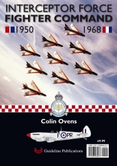 Interceptor Force Fighter Command 1950-1968 9781908565037