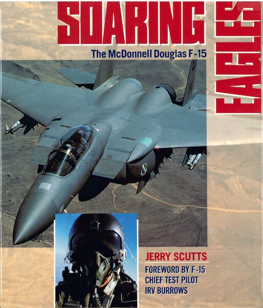 Soaring Eagles: The McDonnell Douglas F-15  060056827X
