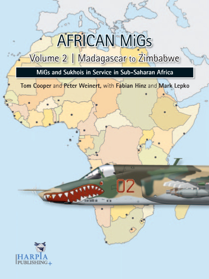 African MiGs Volume 2: Madagascar to Zimbabwe  9780982553985