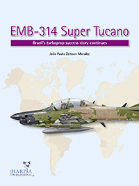 EMB314 Super Tucano - Brazil's turboprop success story continues 9780997309249