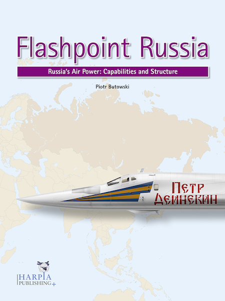 Flashpoint Russia , Russia's Air Power: Capabilities and Structure 9780997309270