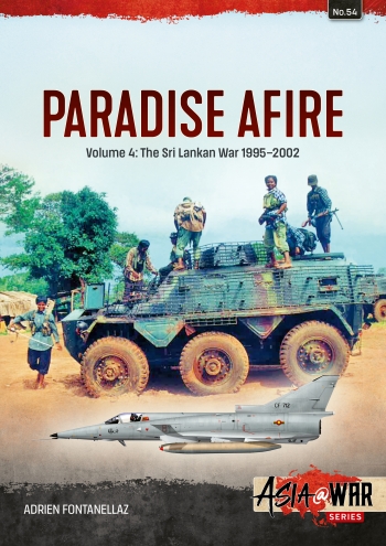 Paradise Afire Volume 4 The Sri Lankan War, 1995-2002 9781804510162