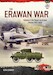 The Erewan War Volume 3: Royal Lao Armed Forces, 1961-1974 