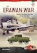 The Erewan War Volume 3: Royal Lao Armed Forces, 1961-1974