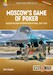 Moscow's Game of Poker. Russian Military Intervention in Syria, 2015-2017 REVISED 