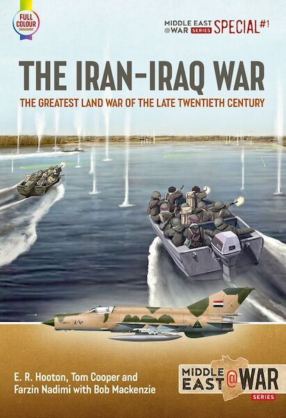 The Iran-Iraq War: The Greatest Land War of the Late Twentieth Century  9781804511565