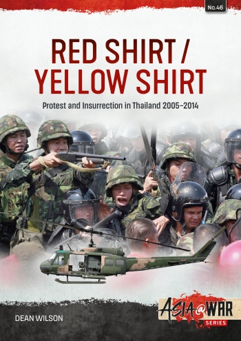 Red Shirt/Yellow Shirt: Protests and Insurrection in Thailand, 2000-2015 9781804512111