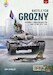 Battle for Grozny Volume 1 Prelude and the Way to the City 1994
