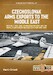 Czechoslovak Arms Exports to the Middle East Volume 4: Iran, Iraq, Yemen Arab Republic and the People's Democratic Republic of Yemen 1948-1989 