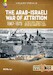 The Arab-Israeli War of Attrition 1967-1973. Volume 3 Gaza, Jordanian Civil War, Golan and Lebanon Fighting, Continuing Conflict and Summary 