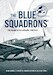 The Blue Squadrons: The Spanish in the Luftwaffe, 1941-1944