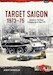Target Saigon 1973-1975 Volume 4: The Final Collapse, April-May 1975