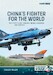 China's Fighter for the World Volume 1: The F-7/FT-7 Family: Origins, Evolution and Variants 