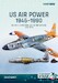 US Air Power, 1945-1990 Volume 1: US Fighters and Fighter-Bombers, 1945-1949 