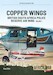 Copper Wings: British South Africa Police Reserve Air Wing Volume 1 
