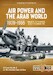 Air Power and the Arab World 1909-1955 Volume 12: The First Arab-Israeli War 1 September 1948 - 15 March 1949 