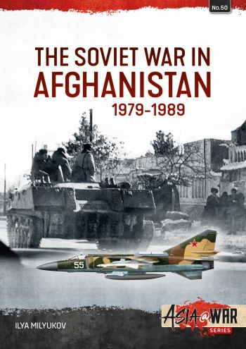 The Soviet War in Afghanistan 1979-1989  9781804514634