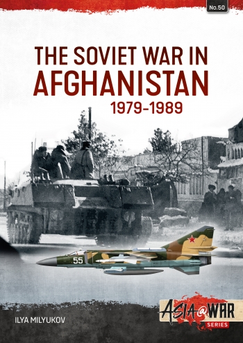The Soviet War in Afghanistan 1979-1989 9781804514634