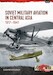 Soviet Military Aviation in Central Asia 1917-41 