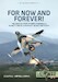 For Now and Forever! The 1992 Coup d’etat Attempts in Venezuela Volume 2: Climax and Aftermath of the 1992 Coup Attempts 