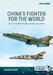 China's Fighter for the World Volume 2: The F-7/FT-7 Family, Volume 2: World-Wide Service 