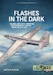 Flashes in the Dark Volume 1: USAF Covert Operations and Nuclear Intelligence in Argentina, 1946-1957 