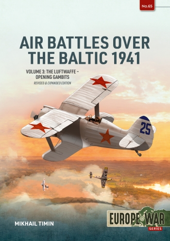Air Battles over the Baltic 1941 Volume 3: The Luftwaffe - Opening Gambits 9781804519622