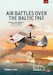 Air Battles over the Baltic 1941 Volume 3: The Luftwaffe - Opening Gambits 