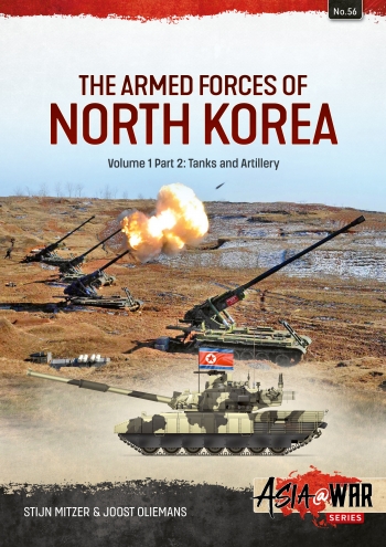 The Armed Forces of North Korea Volume 1 Part 2: Tanks and Artillery  9781804519660