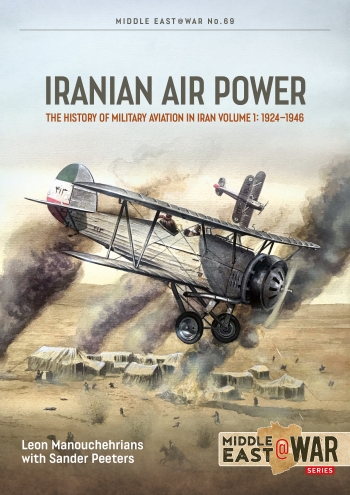 Iranian Air Power Volume 1: The History of Military Aviation in Iran, 1924-1946 9781806720255