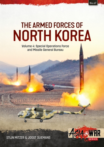 The Armed Forces of North Korea Volume 4: Special Operations Force and Missile General Bureau 9781806722808
