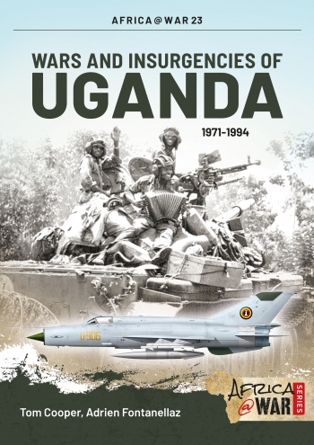 Wars and Insurgencies of Uganda 1971-1994  9781910294550