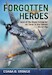Forgotten Heroes:  Aces of the Royal Hungarian Air Force in the Second World War HEL0795