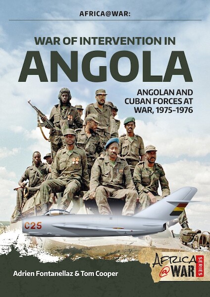 War of Intervention in Angola. Angolan and Cuban Forces at War, 1975-1976  9781911628194