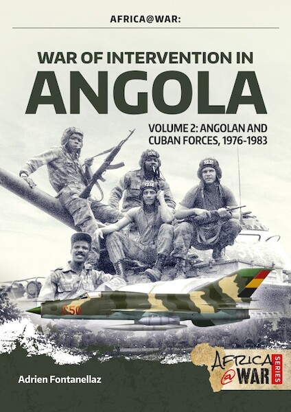War of Intervention in Angola, Volume 2. Angolan and Cuban Forces at War 1975-1976 9781911628651