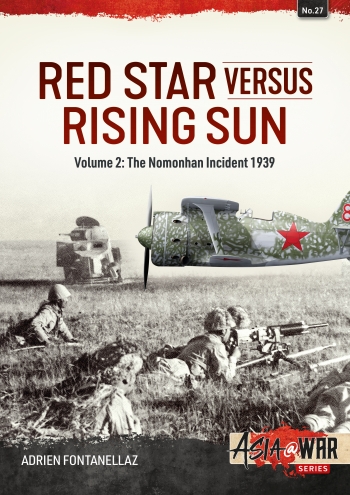 Red Star versus Rising Sun Volume 1: The Nomonhan Incident, 1939  9781911628668