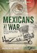 Mexicans at War. Mexican Military Aviation in the Second World War 1941-1945 