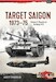 Target Saigon 1973-1975 Volume 3:  Disaster at Da Nang  March 1975 