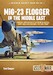 MiG23 Flogger in the Middle East. Mikoyan i Gurevich MiG-23 in service in Algeria, Egypt, Iraq, Libya and Syria, 1973 until today HEL0924