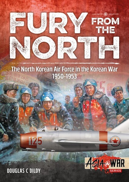 Fury from the North. North Korean Air Force in the Korean War, 1950-1953  9781912390335