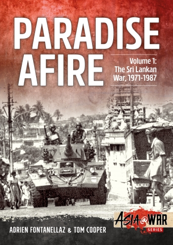 Paradise Afire, Volume 1 The Sri Lankan War 1971-1987  9781912390342