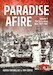 Paradise Afire, Volume 1 The Sri Lankan War 1971-1987 
