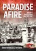 Paradise Afire, Volume 1 The Sri Lankan War 1971-1987