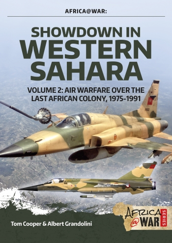 Showdown in Western Sahara Volume 2. Air Warfare Over The Last African Colony 1975-1991  9781912866298
