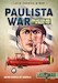 The Paulista War The Last Civil War in Brazil, 1932 