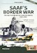 SAAF'S Border War. The South African Air Force in combat 1966-89, Revised edition