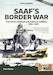 SAAF'S Border War. The South African Air Force in combat 1966-89, Revised edition 