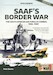 SAAF'S Border War. The South African Air Force in combat 1966-89, Revised edition